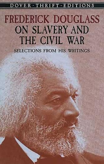 Frederick Douglass on Slavery and the Civil War