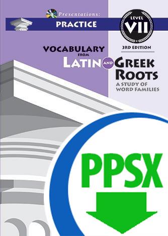 Vocabulary from Latin and Greek Roots Presentations: Practice - Level VII - Downloadable
