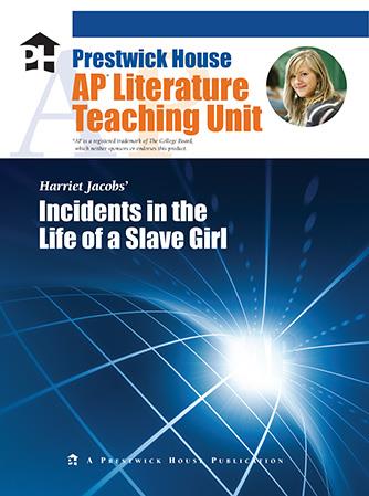Incidents in the Life of a Slave Girl - AP Teaching Unit