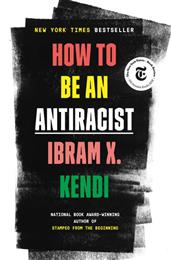 How to Be an Antiracist