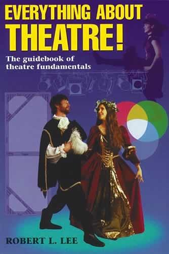 Everything About Theatre! Teacher's Guide