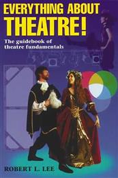 Everything About Theatre! Teacher's Guide
