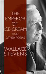 Emperor of Ice Cream, The and Other Poems