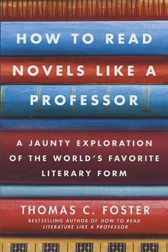 How to Read Novels Like a Professor