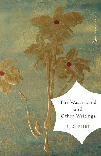 Waste Land and Other Writings, The