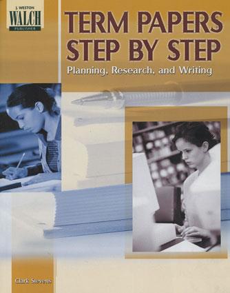 Term Papers Step by Step