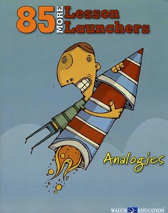 85 Lesson Launchers: Analogies