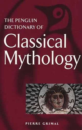 Penguin Dictionary of Classical Mythology, The