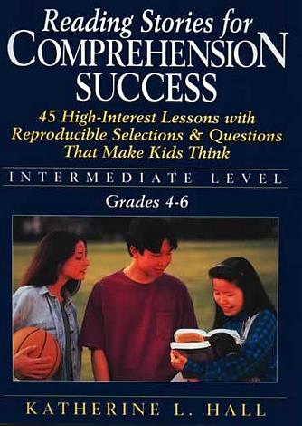 Reading Stories for Comprehension Success Intermediate Level