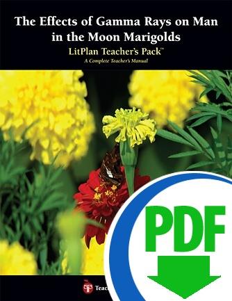 Effect of Gamma Rays on Man in the Moon Marigolds, The: LitPlan Teacher Pack - Downloadable