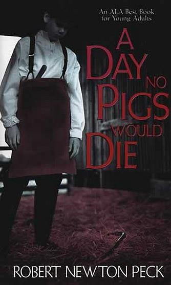A Day No Pigs Would Die A Day No Pigs Would Die