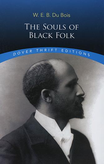 The Souls of Black Folk The Souls of Black Folk