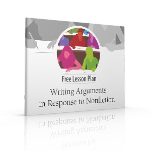 Free Lesson Writing Arguments in Response to Nonfiction