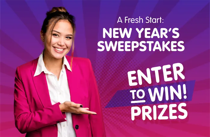New Year's Sweepstakes - Click here to enter today!