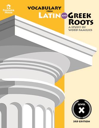 Vocabulary from Latin and Greek Roots - Level X