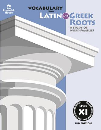 Vocabulary from Latin and Greek Roots - Level XI